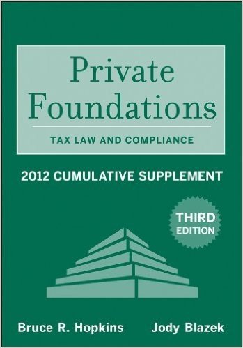 Private Foundations: Tax Law and Compliance 2012 Cumulative Supplement baixar
