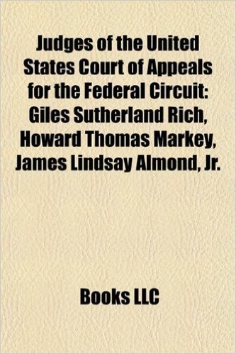 Judges of the United States Court of Appeals for the Federal Circuit: Giles Sutherland Rich, Howard Thomas Markey, James Lindsay Almond, JR.