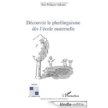 Découvrir le plurilinguisme dès l'école maternelle (Savoir et formation) [Kindle-editie]