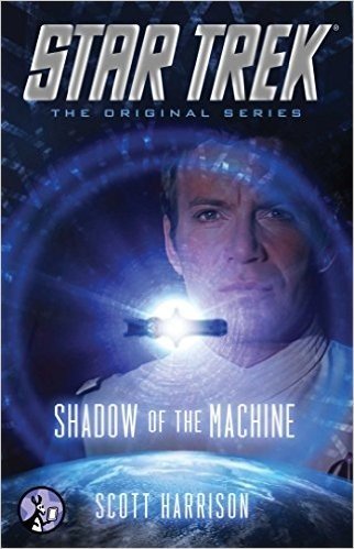 Star Trek: The Original Series: Shadow of the Machine (English Edition)