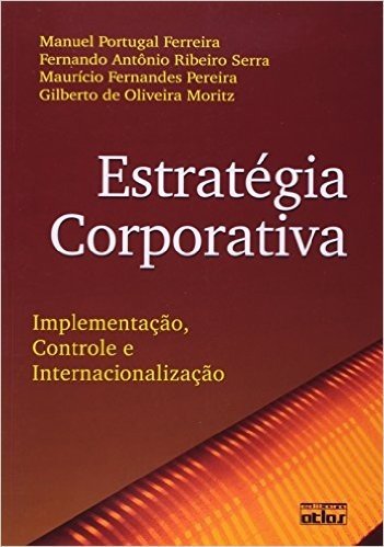 Estratégia Corporativa. Implementação, Controle e Internacionalização