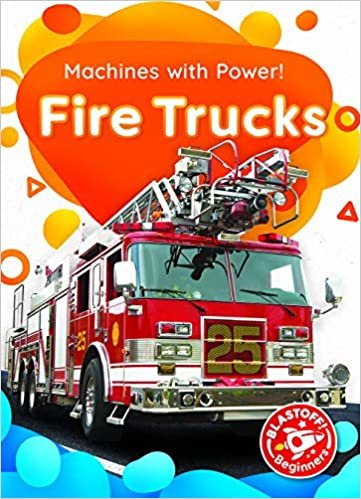 Fire Trucks (Machines With Power!)