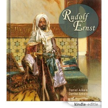 Rudolf Ernst: 50+ Orientalist Paintings (English Edition) [Kindle-editie]