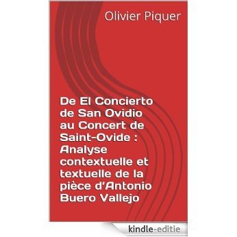 De El Concierto de San Ovidio au Concert de Saint-Ovide : Analyse contextuelle et textuelle de la pièce d'Antonio Buero Vallejo (French Edition) [Kindle-editie]