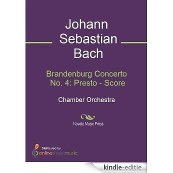 Brandenburg Concerto No. 4: Presto - Score [Kindle-editie]