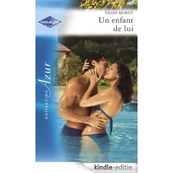 Un enfant de lui (Harlequin Azur) (French Edition) [Kindle-editie]
