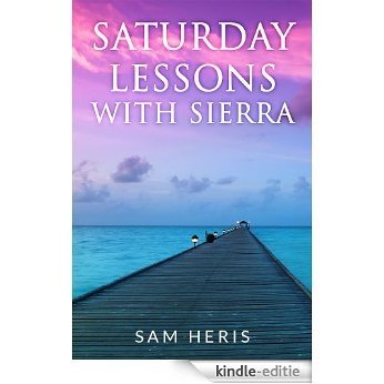 Saturday Lessons with Sierra (English Edition) [Kindle-editie]