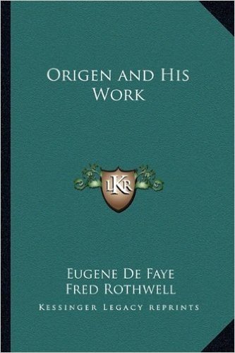 Origen and His Work