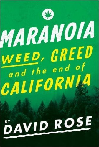 Maranoia: Weed, Greed, and the End of California