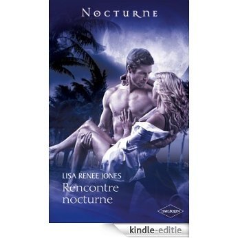 Rencontre nocturne (Les chevaliers des ténèbres t. 1) (French Edition) [Kindle-editie]