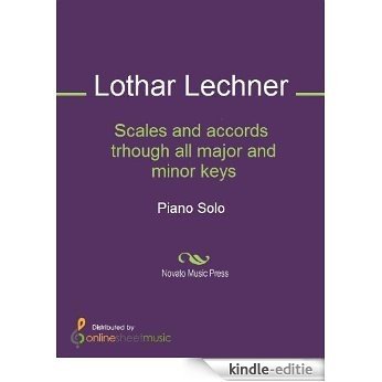 Scales and accords trhough all major and minor keys - Piano [Kindle-editie]
