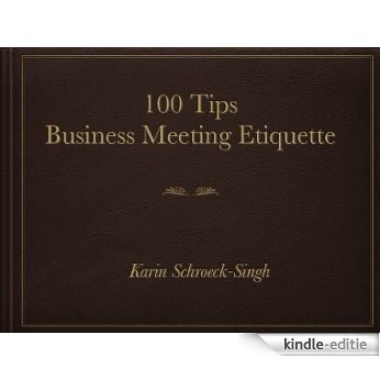 100 Tips - Business Meeting Etiquette (English Edition) [Kindle-editie]