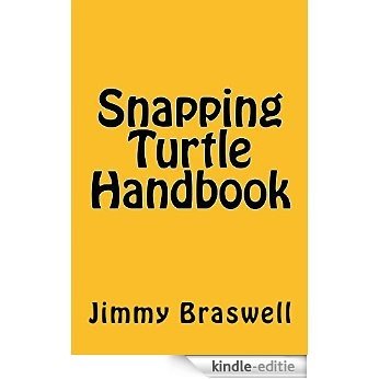 Snapping Turtle Handbook (English Edition) [Kindle-editie]