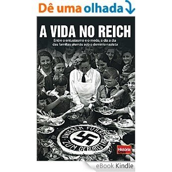 A Vida no Reich (História Viva) [eBook Kindle]