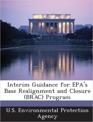 Interim Guidance for EPA's Base Realignment and Closure (Brac) Program