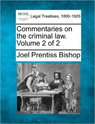 Commentaries on the Criminal Law. Volume 2 of 2 baixar