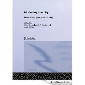 Modelling the City: Performance, Policy and Planning [Kindle-editie]