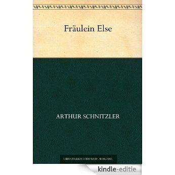 Fräulein Else (German Edition) [Kindle-editie] beoordelingen