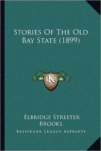 Stories of the Old Bay State (1899)