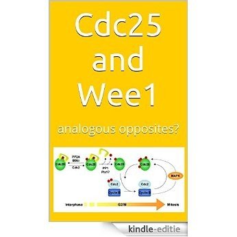 Cdc25 and Wee1: analogous opposites? (English Edition) [Kindle-editie]