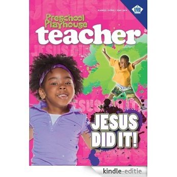 Preschool Playhouse Teacher: Jesus Did It! (English Edition) [Kindle-editie]