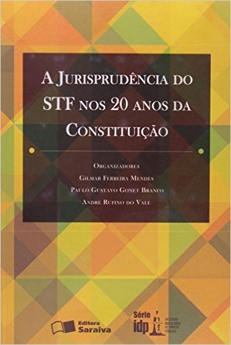 Jurisprudência do STF nos 20 Anos da Constituição