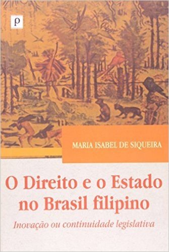 O Direito E O Estado Do Brasil Filipino