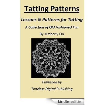 Tatting Patterns - Lessons & Patterns for Tatting with Illustrations (English Edition) [Kindle-editie]
