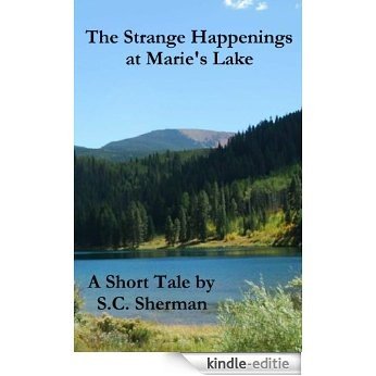 The Strange Happenings at Marie's Lake (English Edition) [Kindle-editie]