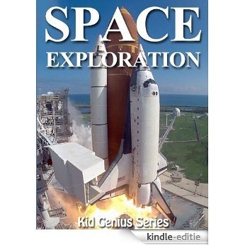 Space Exploration (Kid Genius Book 4) (English Edition) [Kindle-editie]