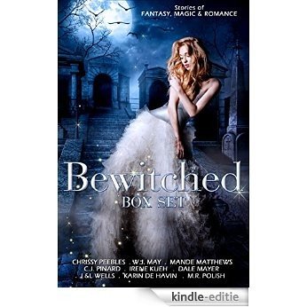 BEWITCHED Box Set:  Paranormal stories including Angels, Alphas, Ghosts, Greek gods, Succubae, Vampires, Werewolves, Witches, Magic, Genies, Mermaids, ... Fae, Werewolves, And More! (English Edition) [Kindle-editie]