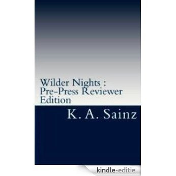 Wilder Nights: Pre-Press Reviewer Edition (English Edition) [Kindle-editie]