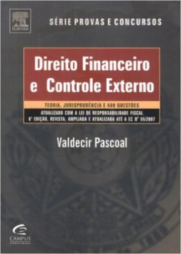 Direito Financeiro E Controle Externo. Teoria, Jurisprudência E Questões