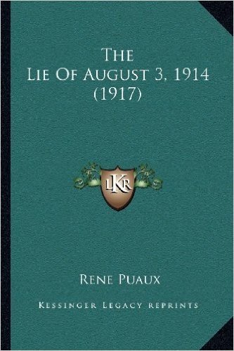 The Lie of August 3, 1914 (1917)