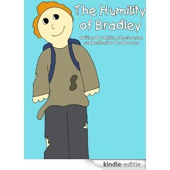The Humility Of Bradley (English Edition) [Kindle-editie]