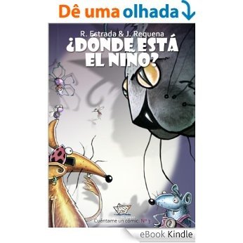 ¿Dónde está el niño? (cómic) (Cuéntame un cómic nº 3) (Spanish Edition) [eBook Kindle]