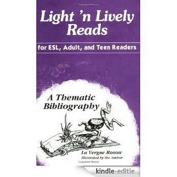 Light 'n Lively Reads for ESL, Adult, and Teen Readers: A Thematic Bibliography [Kindle-editie]