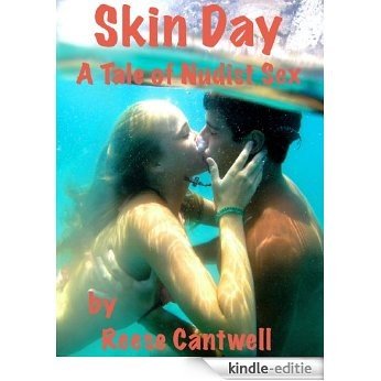 Skin Day: A Tale of Nudist Sex (English Edition) [Kindle-editie]
