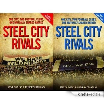 Steel City Rivals - One City. Two Football Clubs, One Mutually Shared Hatred [Kindle-editie]