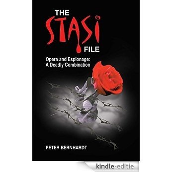 The Stasi File: Opera and Espionage - A Deadly Combination (English Edition) [Kindle-editie]