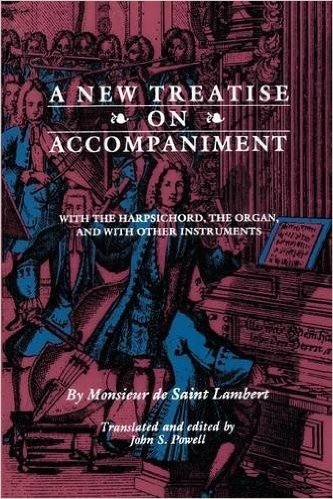 New Treatise on Accompaniment: With the Harpsichord, the Organ, and with Other Instruments