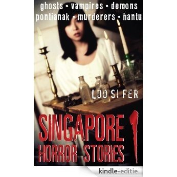 Singapore Horror Stories: Vol 1 [Kindle-editie] beoordelingen