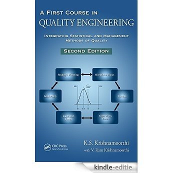 A First Course in Quality Engineering: Integrating Statistical and Management Methods of Quality, Second Edition [Print Replica] [Kindle-editie]