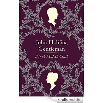 John Halifax, Gentleman: A Novel [Kindle-editie]
