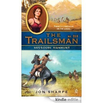 The Trailsman #315: Missouri Manhunt [Kindle-editie]