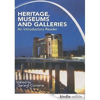 Heritage, Museums and Galleries: An Introductory Reader [Kindle-editie] beoordelingen