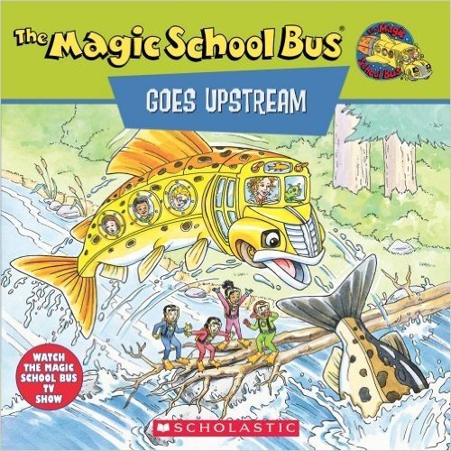 The Magic School Bus Goes Upstream: A Book about Salmon Migration baixar