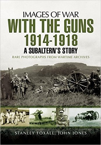 With the Guns 1914 - 1918: An Subaltern S Story