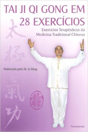 Tai Ji Qi Gong em 28 Exercícios