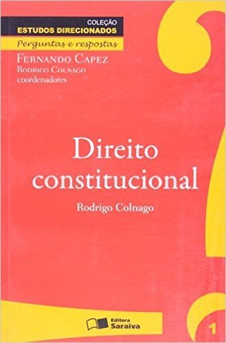Direito Constitucional. Perguntas e Respostas -Volume 1. Coleção Estudos Direcionados